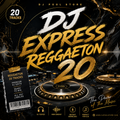 DJ Express Reggaeton 20