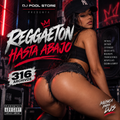 REGGAETON – HASTA ABAJO | 316 DJ Edits